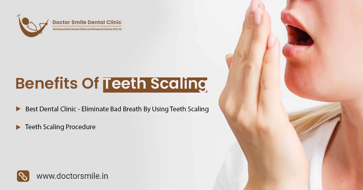 Best Dental Clinic – Eliminate Bad Breath By Using Teeth Scaling