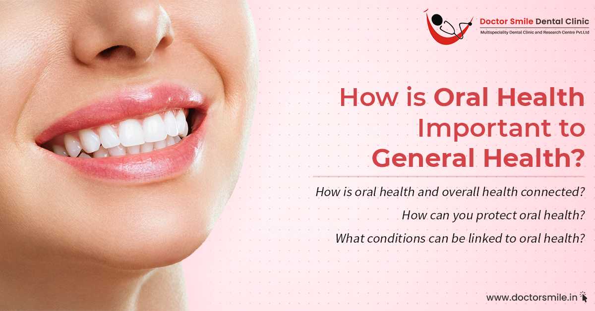 How is Oral Health Important to General Health?